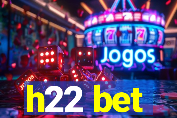 h22 bet